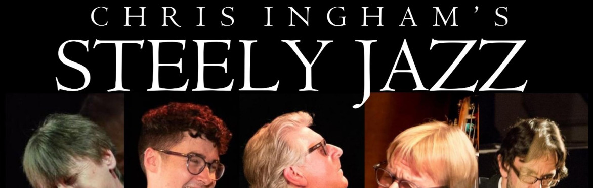 CHRIS INGHAM'S STEELY JAZZ at Joanna's Place