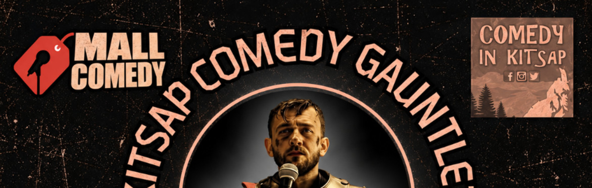 KITSAP COMEDY GAUNTLET Competition!