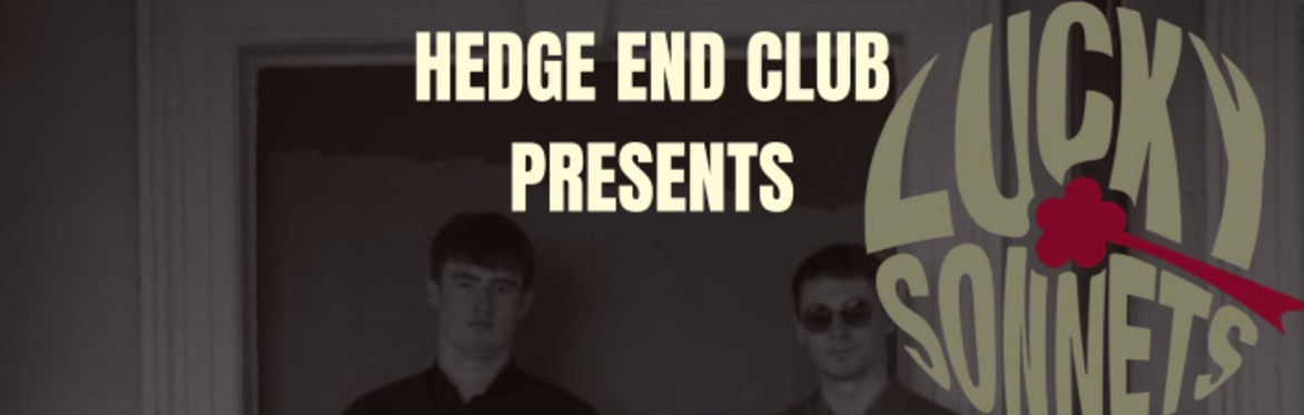Lucky Sonnets | Hedge End Club