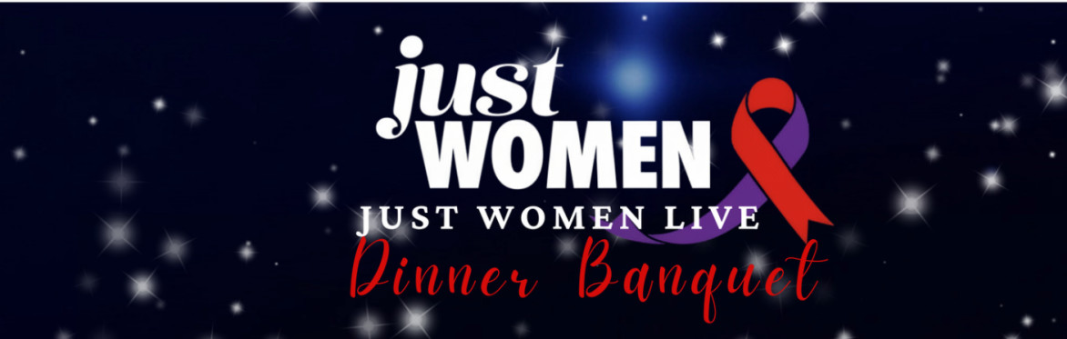 Just Women Live :  Dinner Banquet Nov 12th 2026