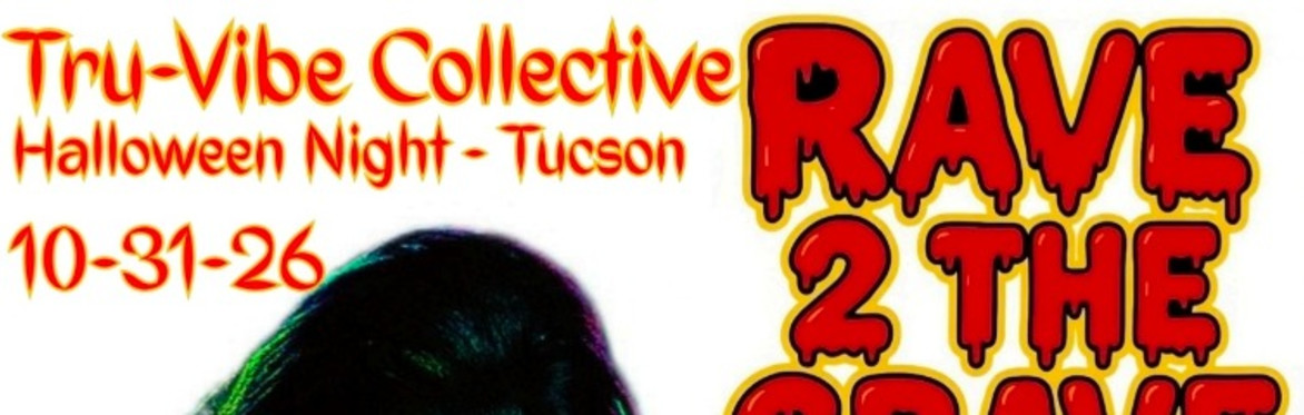 RAVE 2the GRAVE 6 ** w/GAMMER (UK), Rize, Emile, 20ft Neon Jesus, NinTiendo // Halloween Downtown Tucson