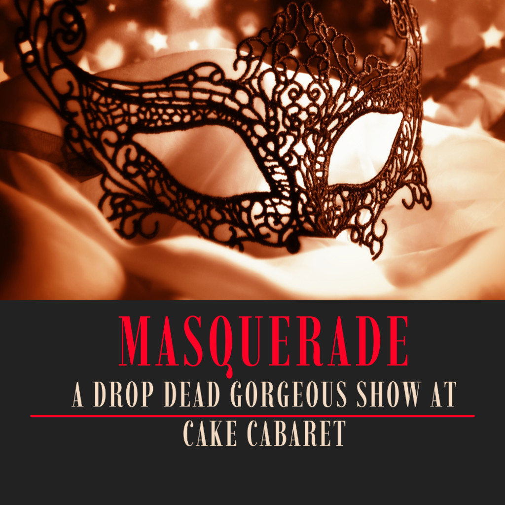 Cake Cabaret Presents: Masquerade