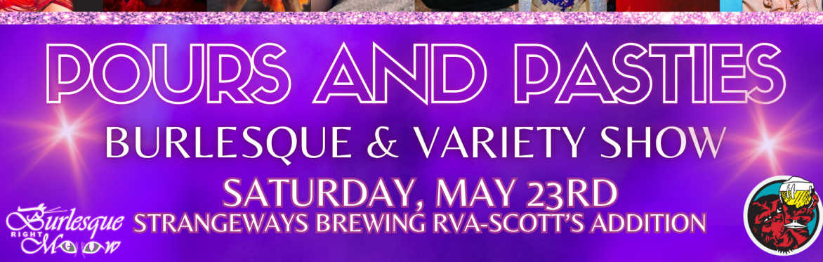 5/23 Pours and Pasties Burlesque and Variety Show