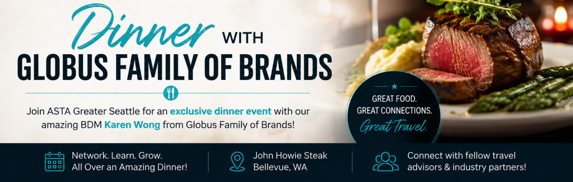 ASTA Greater Seattle Dinner with Globus Family of Brands