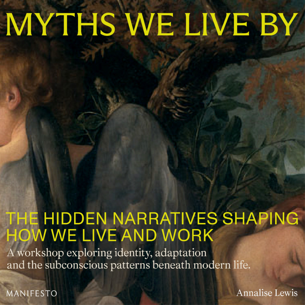 Myths We Live By: Hidden narratives shaping how we live and work