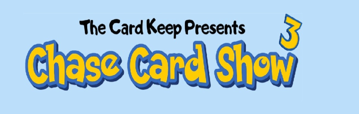 Chase Card Show #3