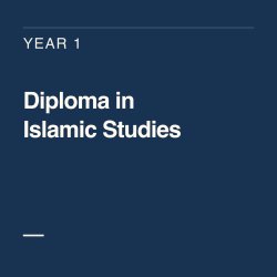 Diploma in Islamic Studies YEAR 1