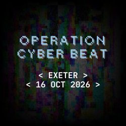 Operation CYBERBEAT - Exeter