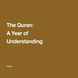 The Quran: A Year of Understanding