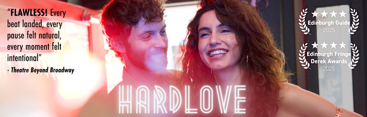Drama 3/4 presents “HARDLOVE” at The Broadwater