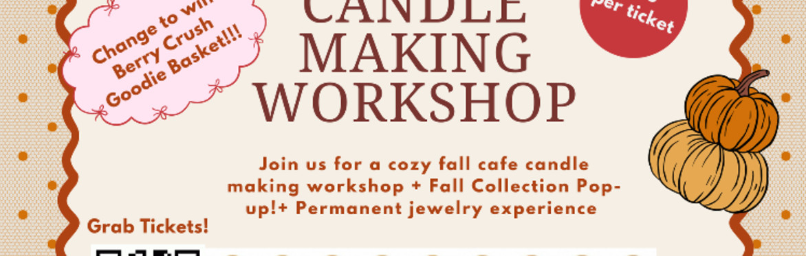"Sip & Pour" Fall Candle Making Workshop!