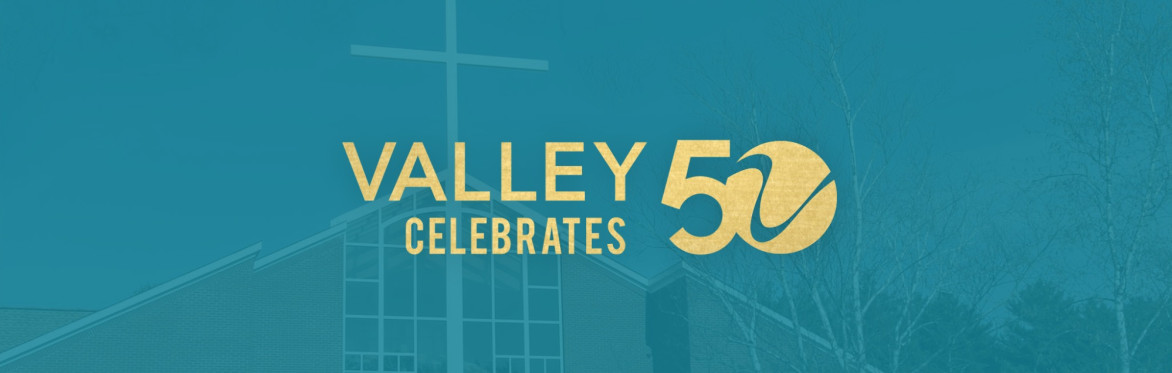 50th Anniversary Celebration of Valley Community Baptist Church!