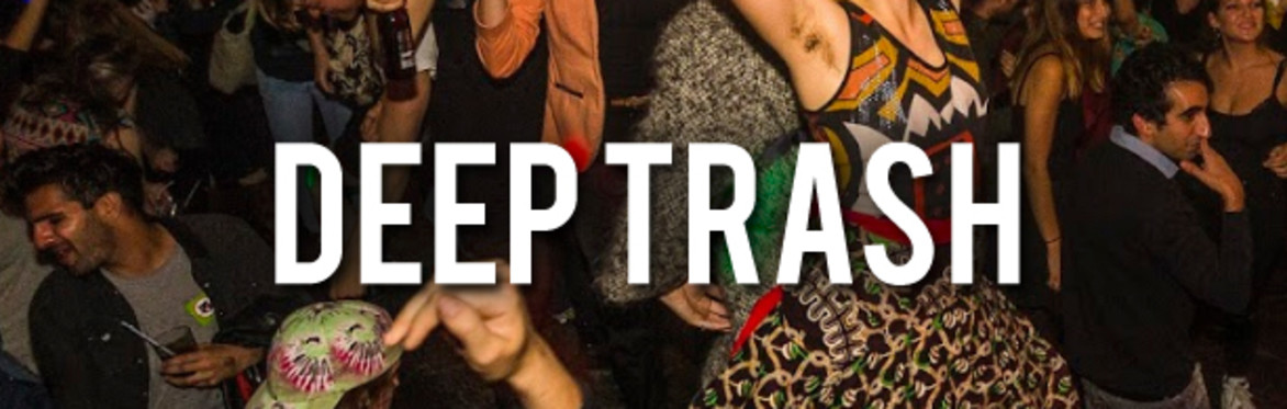 DEEP TRASH: ENTRY NOW *PAY ON THE DOOR ONLY* - LOADSA SPACE SAVED!
