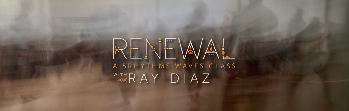 Renewal: A 5Rhythms Waves Class with Alyssa Jurewicz-Johns