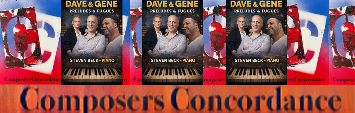 Dave & Gene – Preludes & Fugues  with Steven Beck - Piano