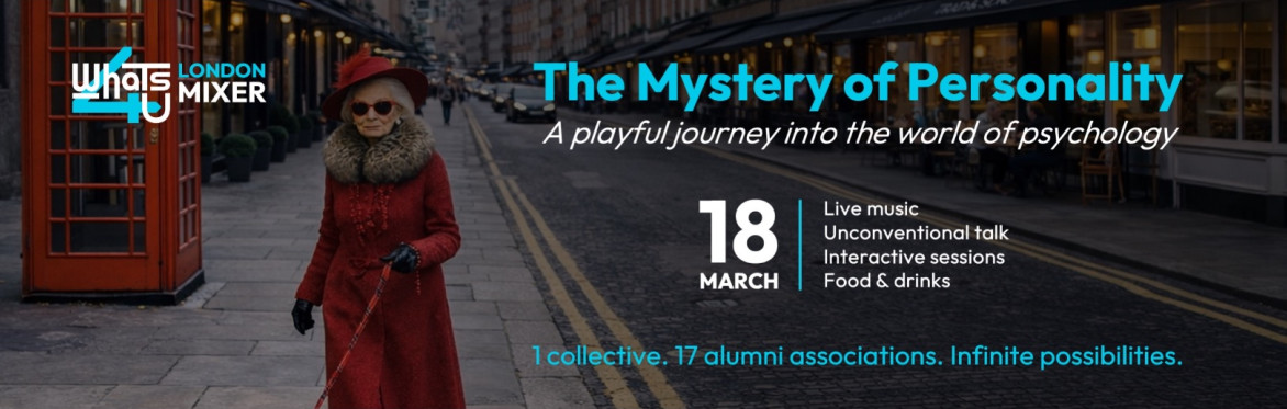 Whats4u London Mixer - Spring 2026 Edition | The Mystery of Personality