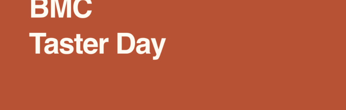 BMC Taster Day