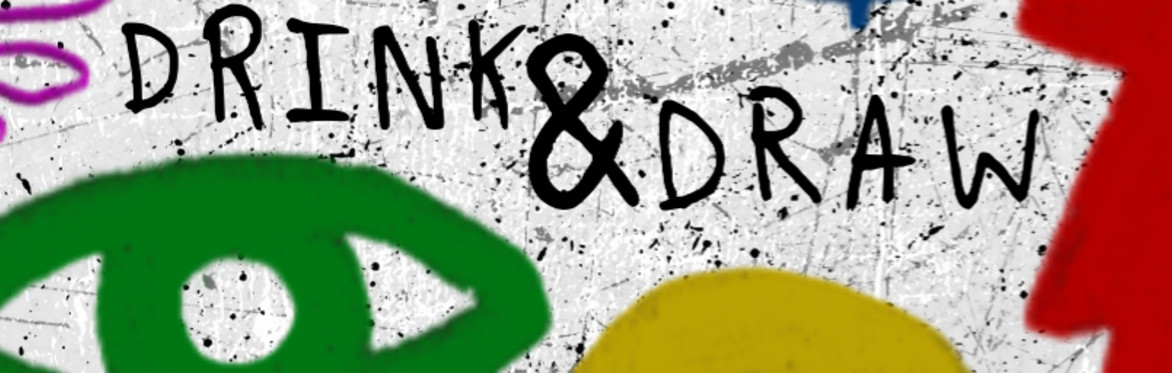 Drink & Draw