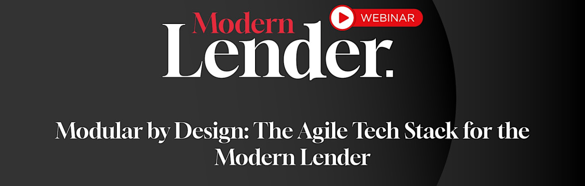 Modular by Design: The Agile Tech Stack for the Modern Lender
