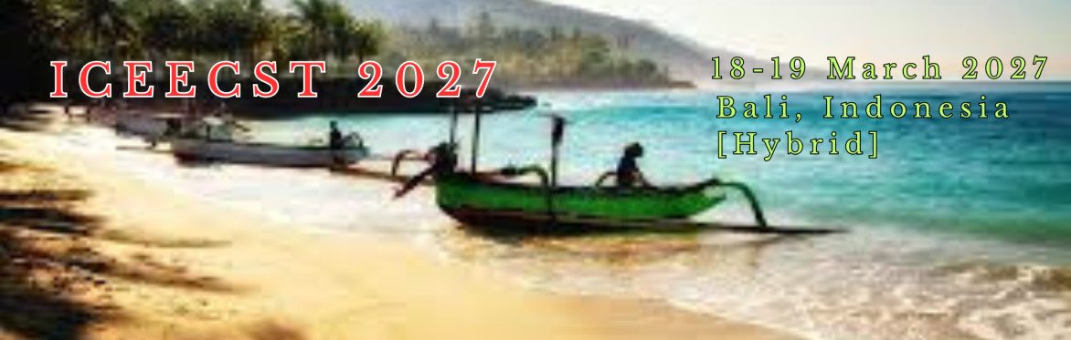 International Conference on Electrical, Electronics and Computer Science Technology 2027 [ICEECST 2027]