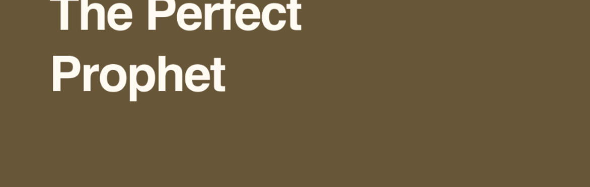 The Perfect Prophet ﷺ - A 36 Week Study of Al-Shamā’il al-Muḥammadiyya