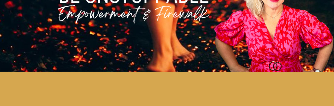 Return Firewalkers ONLY Event - Be Unstoppable Firewalk 3/9/26