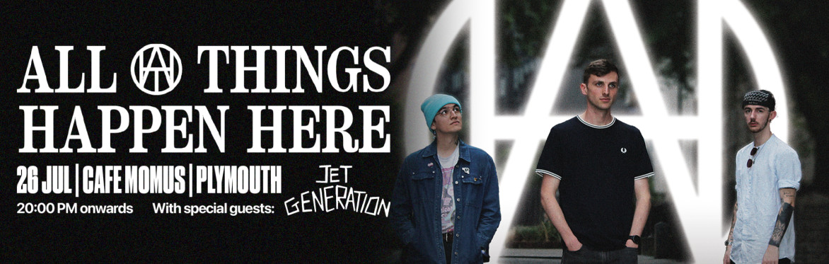 All Things Happen Here 26 Jul Cafe Momus