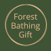Forest Bathing Gift