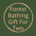Forest Bathing Gift For Two
