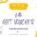 M.Y.O £45 Creative Gift Voucher