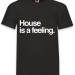HOUSE IS A FEELING T SHIRT image