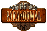 Way Out West Paranormal