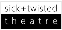 Sick + Twisted Theatre Inc.