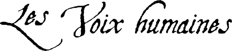 Les Voix humaines