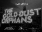 The Gold Dust Orphans