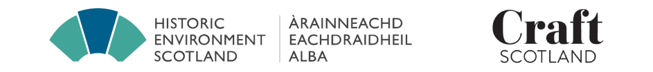 Craft Scotland in Partnership with Historic Environment Scotland
