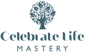 Celebrate Life Mastery