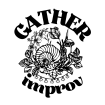 GATHER Improv