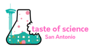taste of science San Antonio