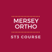 MerseyOrthoST3Course