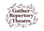 Gather Repertory Theatre