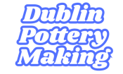 Dublin Pottery Making