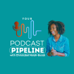 Your Podcast Pipeline
