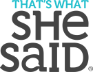 That's What She Said LLC