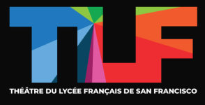 TLF-Théâtre du Lycée Français de San Francisco