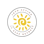 Into Action 12 Step Retreat