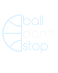 Ball Don’t Stop