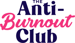The Anti-Burnout Club