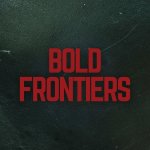 Bold Frontiers
