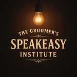 The Groomer’s Speakeasy Institute